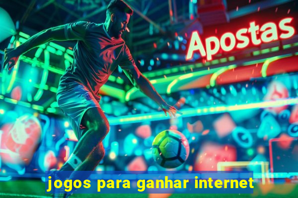 jogos para ganhar internet